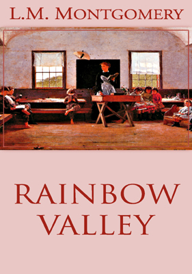 Title details for Rainbow Valley by L. M. Montgomery - Available